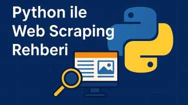 Python ile Web Scraping Rehberi